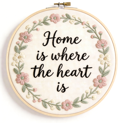 Farmhouse Quote Embroidery Hoop - Home is Where the Heart Is